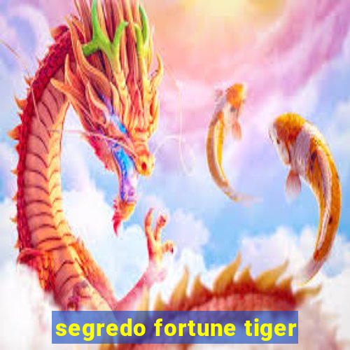 segredo fortune tiger